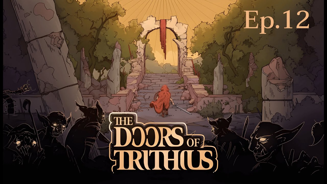 When You See Bandits, RUN | The Doors of Trithius - Ep.12