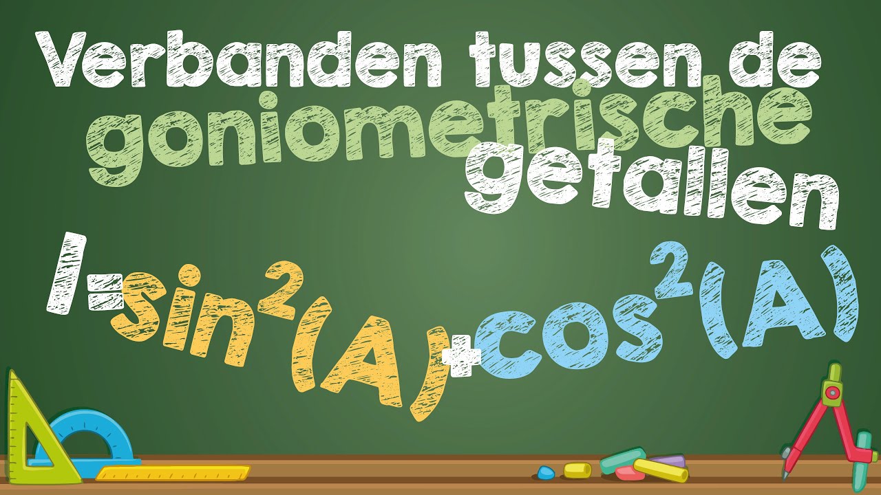 Verband tussen sinus, cosinus en tangens – Goniometrie uitgelegd met voorbeelden