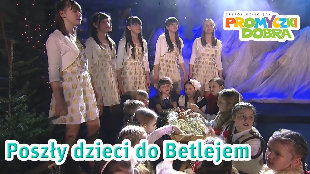 🎶🎄 "Poszły dzieci do Betlejem" - Kolędy Wielu Pokoleń (PROMYCZKI DOBRA) [HQ]