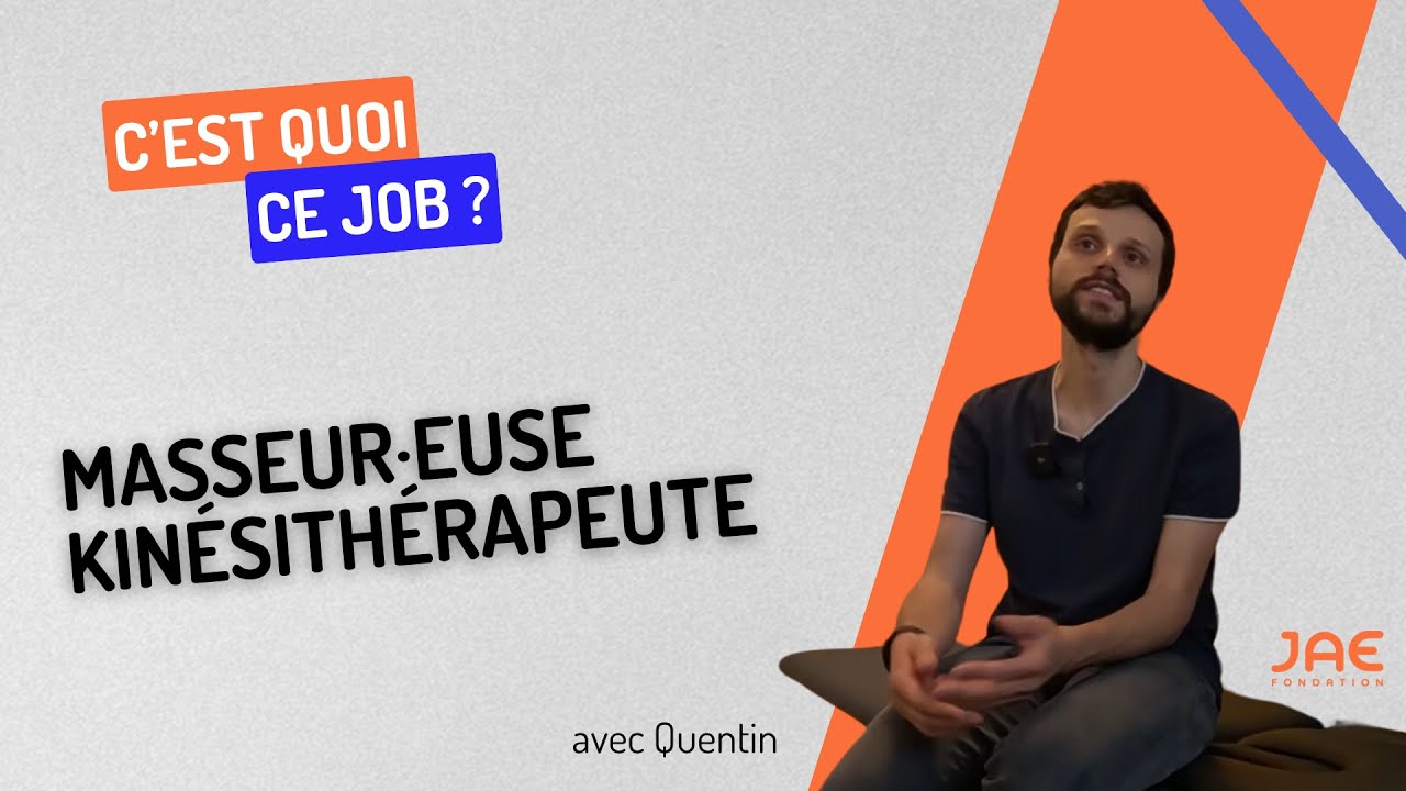#2 [C'EST QUOI CE JOB] MASSEUR·EUSE KINÉSITHÉRAPEUTE