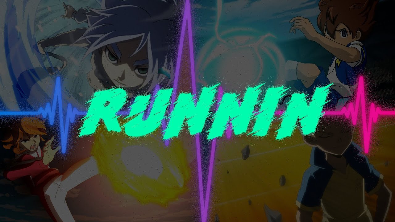 Inazuma Eleven | Runnin' | Adam Lambert | AMV
