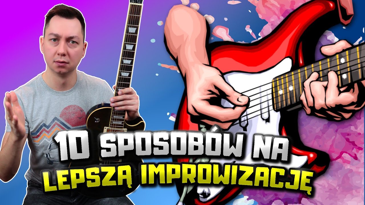 Jak improwizować na gitarze ? 10 prostych porad 💪
