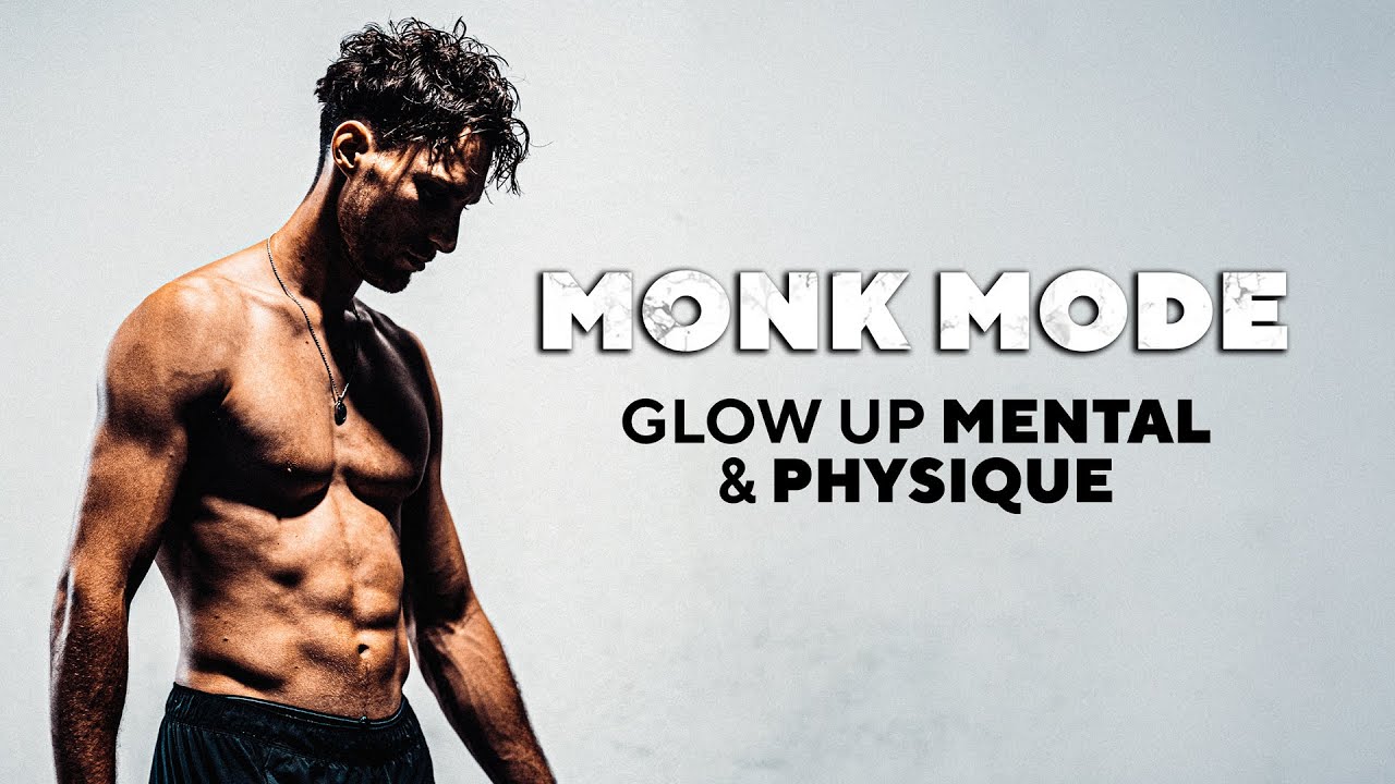 Comment GLOW UP en 3 Mois (Monk Mode)