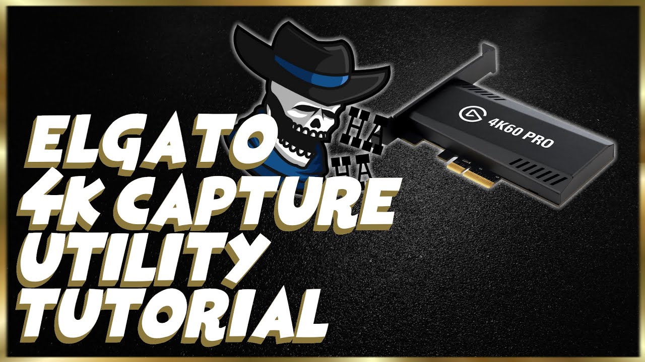 Elgato 4K Capture Utility - Tutorial