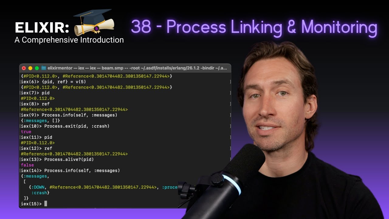 Elixir Full Course: 38 - Process Linking and Monitoring