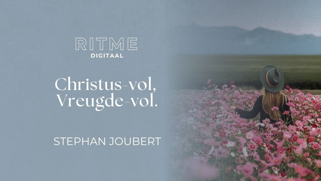 RITME Digitaal | Christus-vol, vreugde-vol | Stephan Joubert