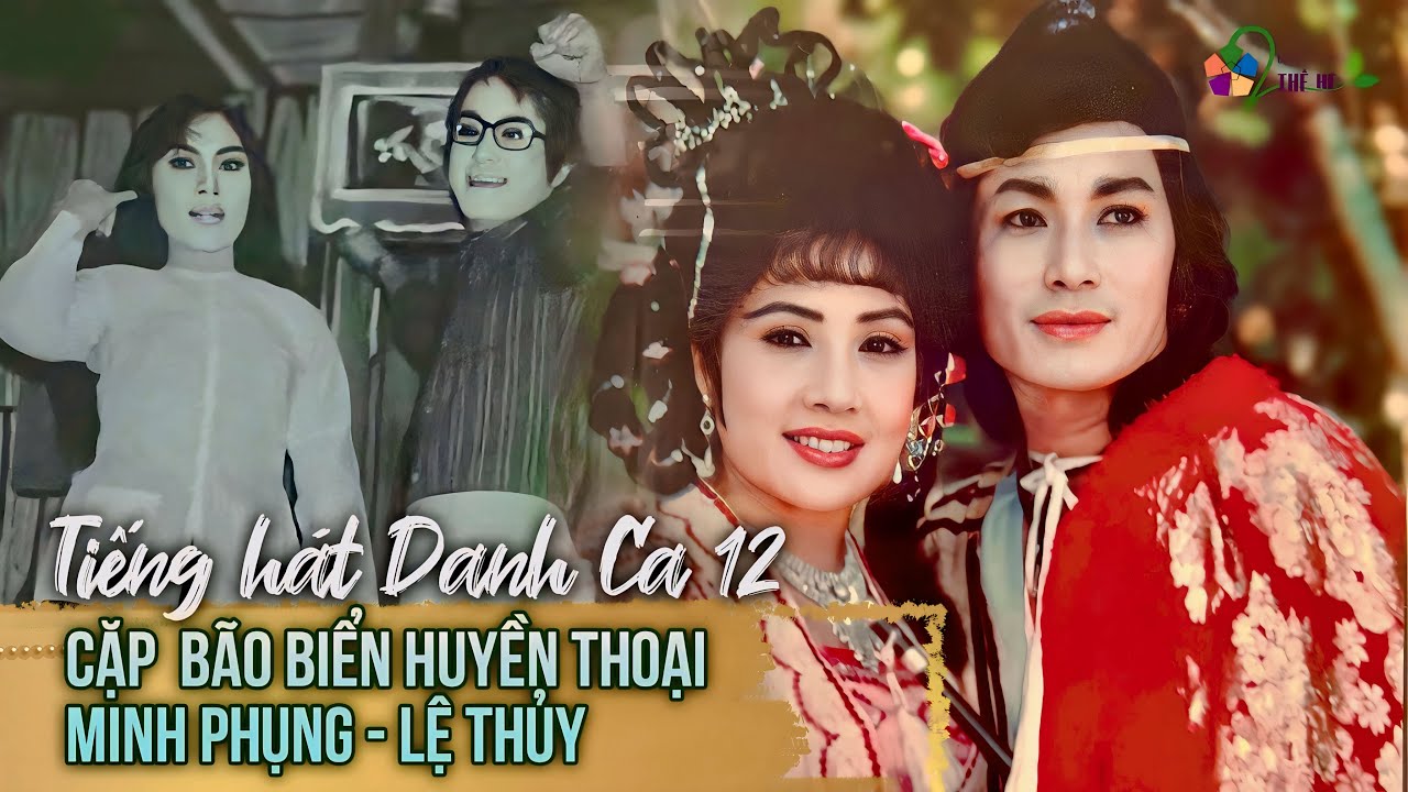 TIẾNG HÁT DANH CA 12 | Huyền Thoại Để Đời MINH PHỤNG - LỆ THỦY