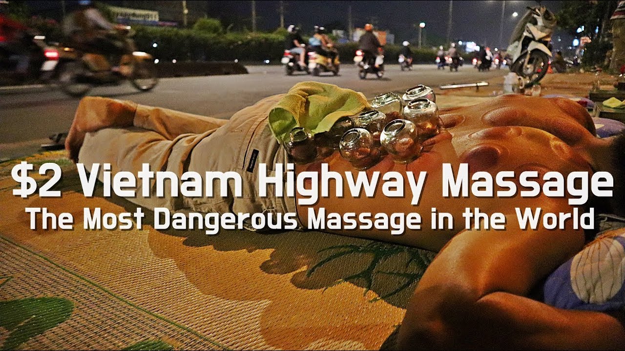Apenas $2 de massagem de rua no Vietnã: a massagem mais perigosa do mundo The Most Dangerous Massage