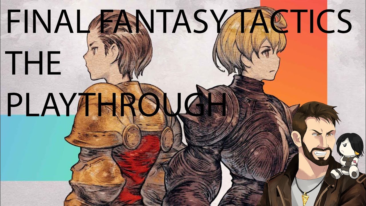 Final Fantasy Tactics - Ivalice Playthrough 4