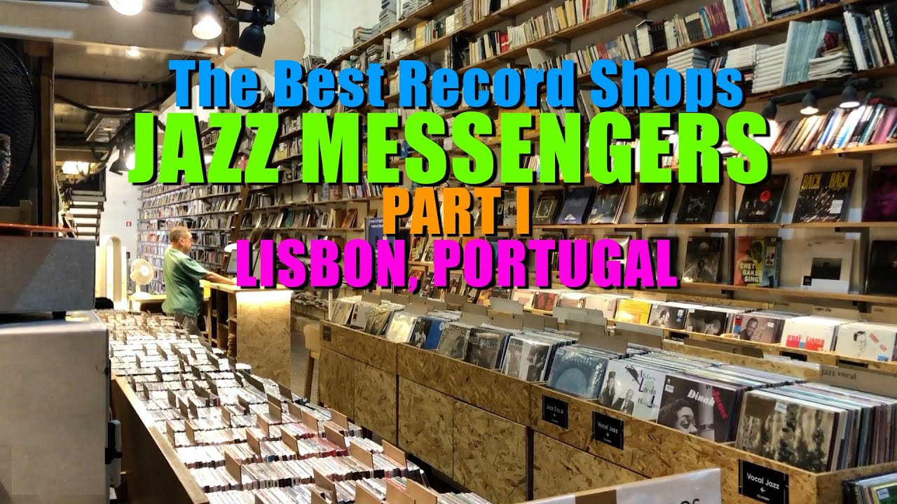 The Best Record Shops - Jazz Messengers in Lisbon, Portugal (Part 1)