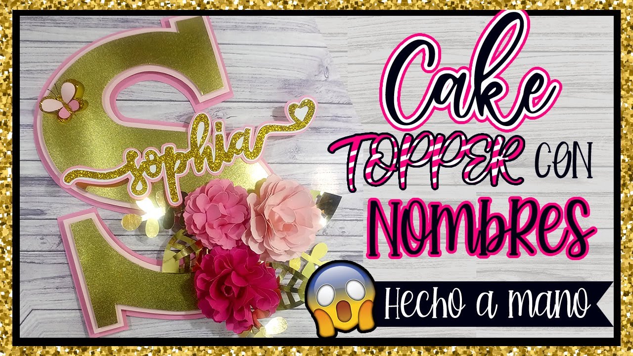 Cake Topper con Nombre - MOLDES GRATIS
