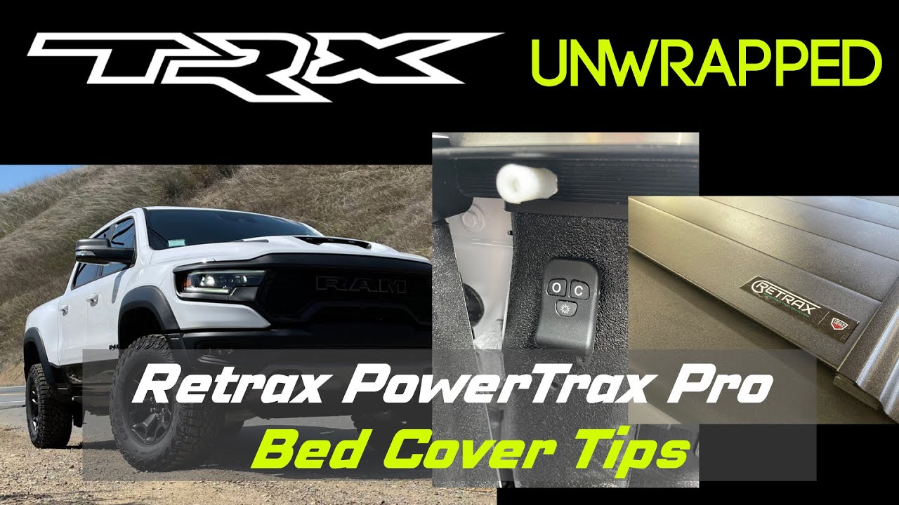 RAM TRX:  Retrax PowerTrax Pro Bed Cover Tips