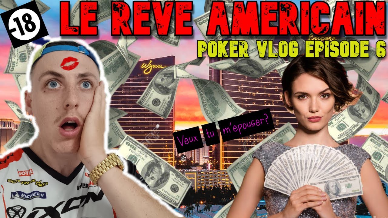 LE REVE AMERICAIN (Argent/Femme/Poker) - EPISODE 6 -