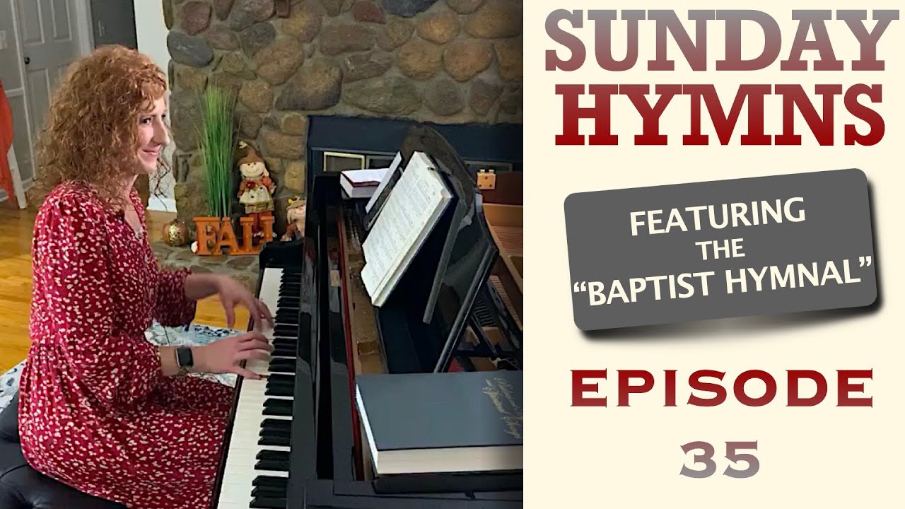 Sunday Hymns Episode 35