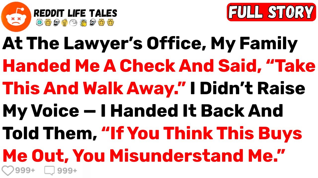 At The Lawyer’s Office, My Family Handed Me A Check And Said, “Take This... - Best Reddit Stories