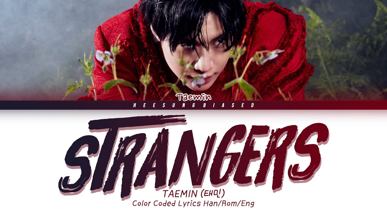 TAEMIN 태민 'Strangers' Color Coded Lyrics [Han/Rom/Eng]