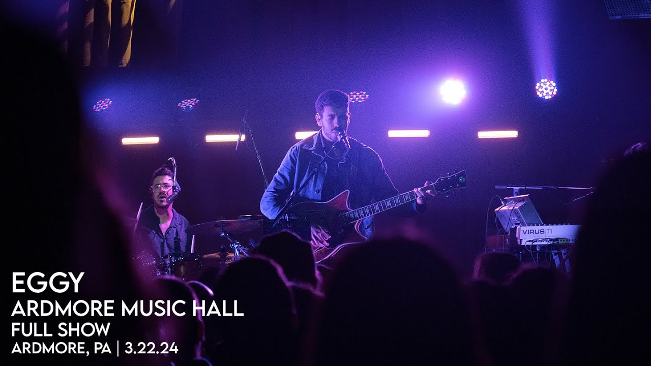 Eggy | Ardmore Music Hall | Full Show | Ardmore, PA | 3.22.24