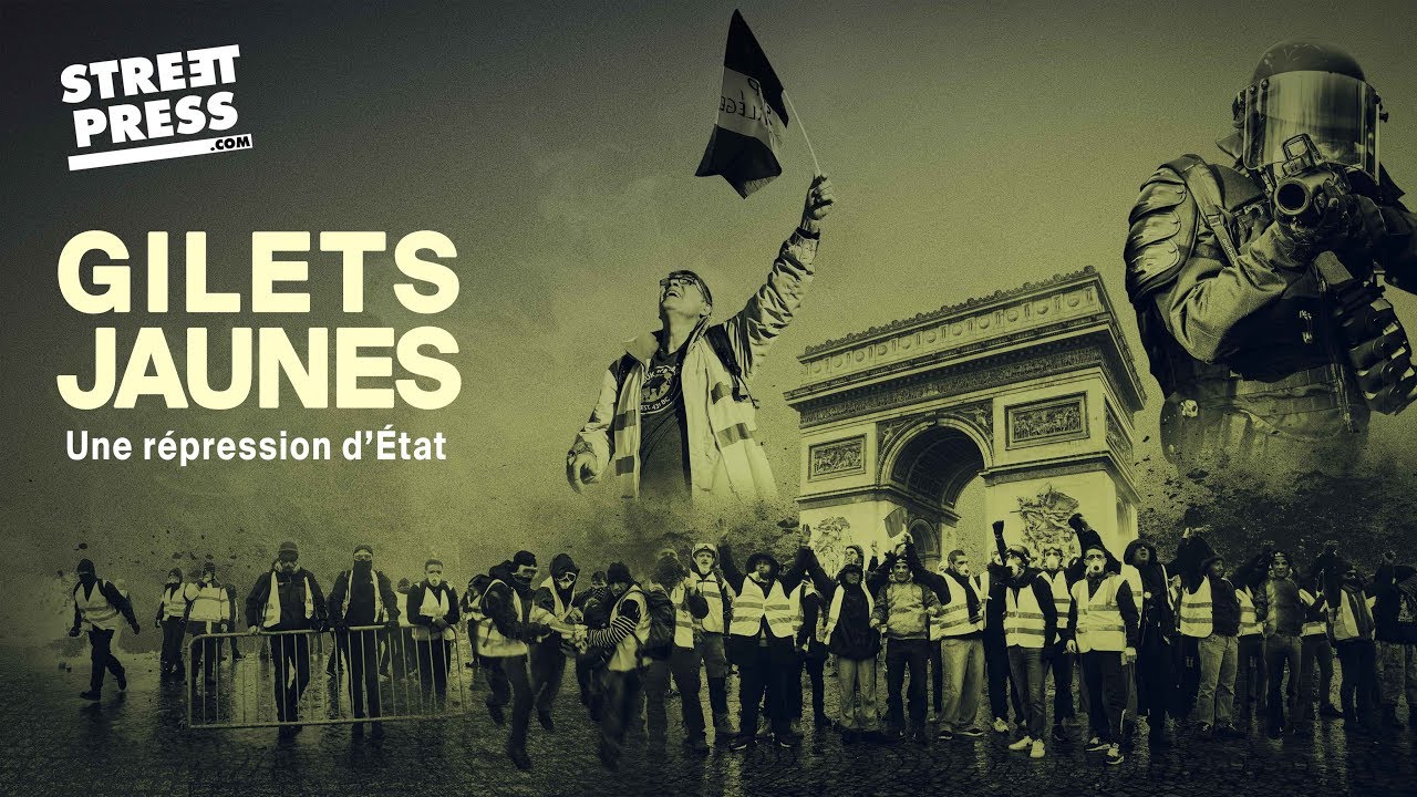 Gilets Jaunes, une r&eacute;pression d'Etat | Documentaire