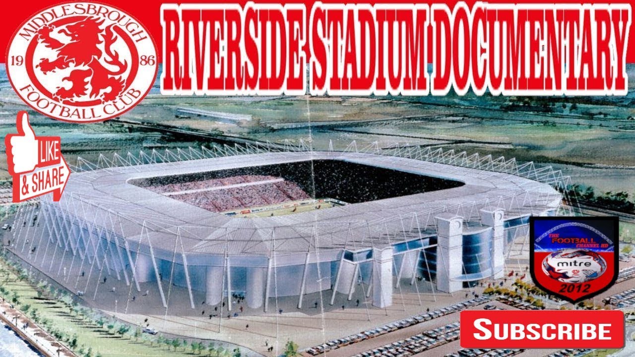 RIVERSIDE STADIUM DOCUMENTARY | MIDDLESBROUGH AFC
