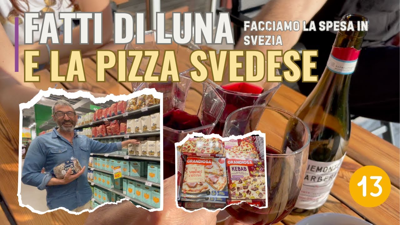 Fare la spesa in Svezia e la pizza svedese (parte 13)
