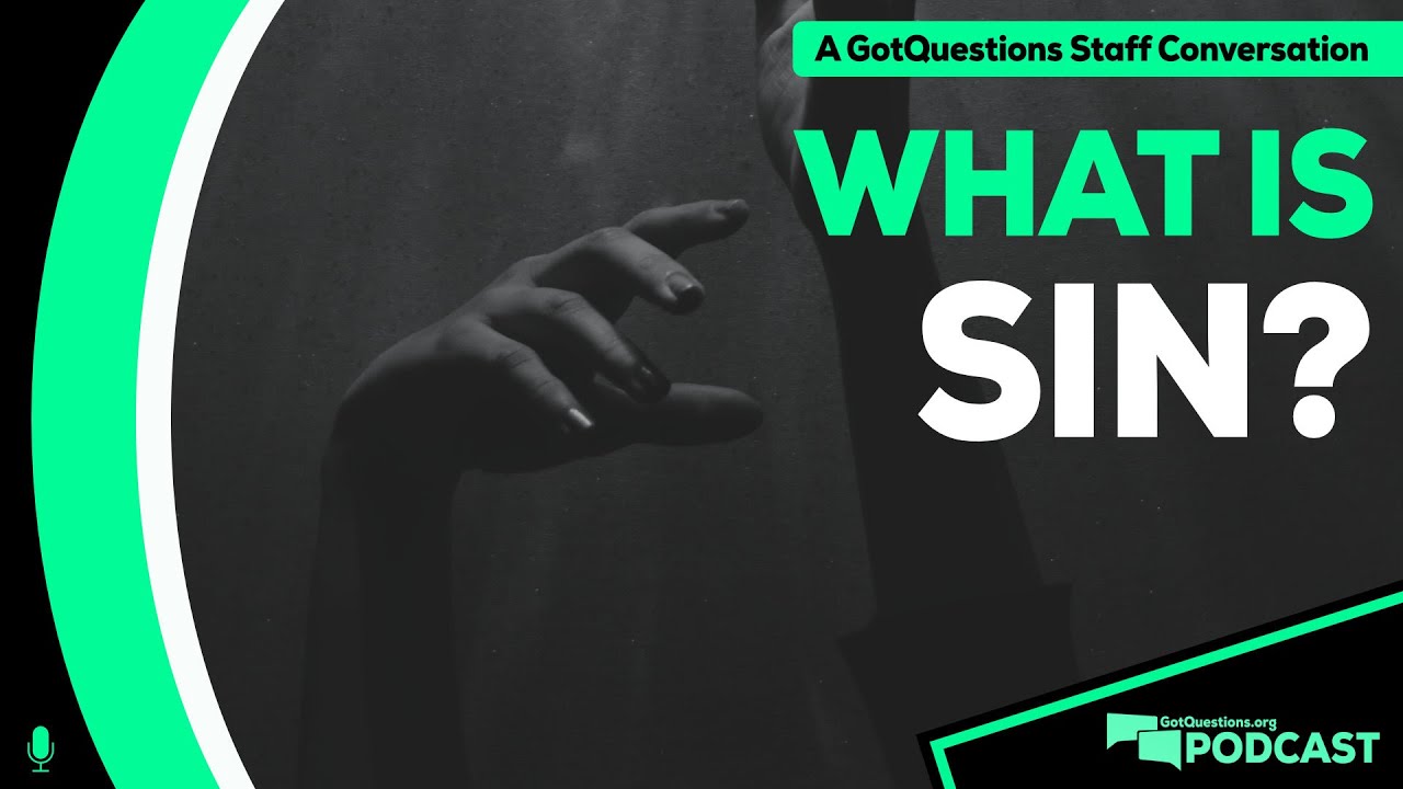 What is sin? What is the definition of sin? Personal sin? Inherited sin? - Podcast Episode 166