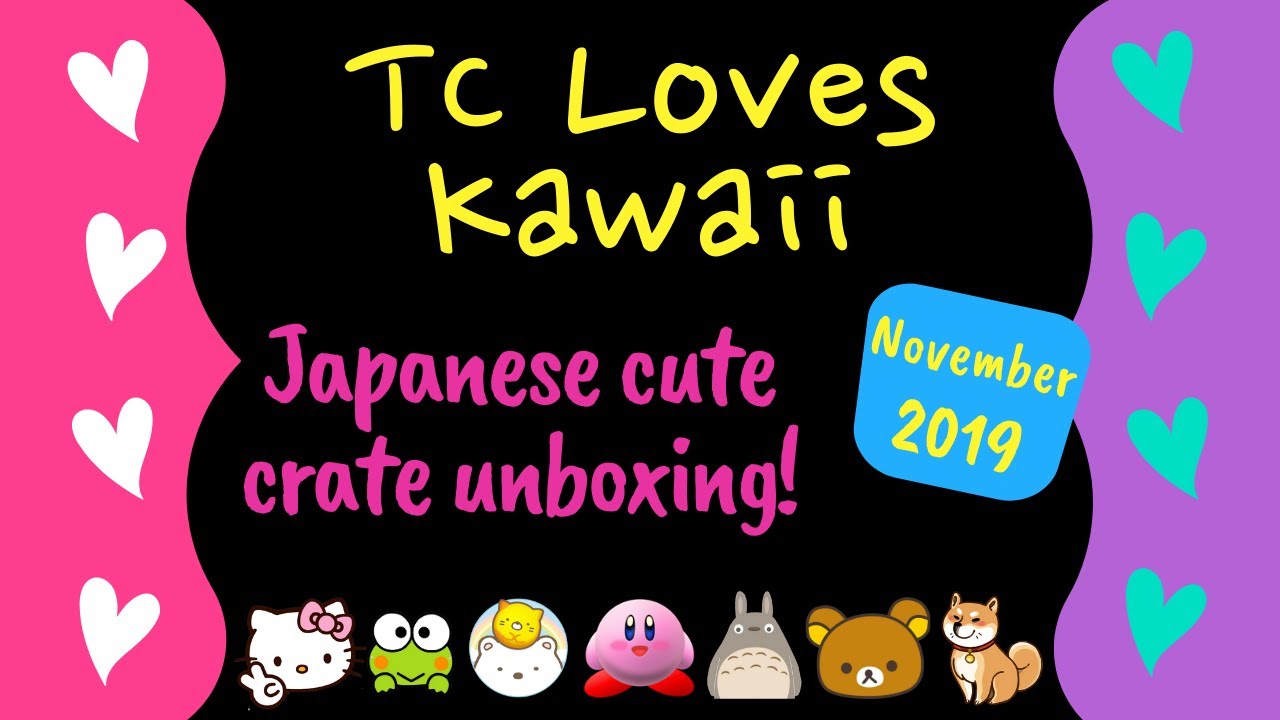 TC Loves Kawaii! Doki Doki and Yume Twins Japanese crate unboxing - November 2019