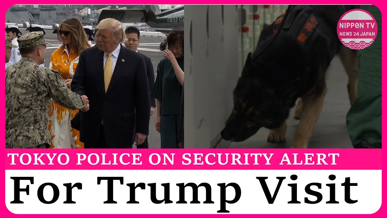 Tokyo on high alert for Trump&rsquo;s visit, police to deploy 18,000 officers