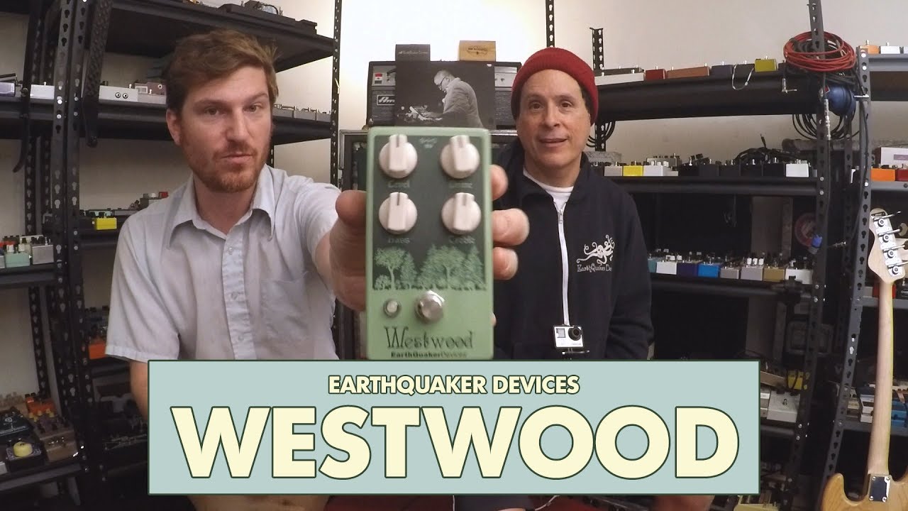 Pedals and Effects: Westwood by EarthQuaker Devices