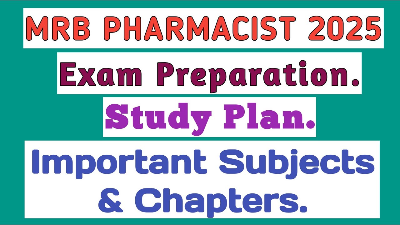 MRB Pharmacist 2025_Exam Preparation_Study Plan_Important Subjects & Chapters.