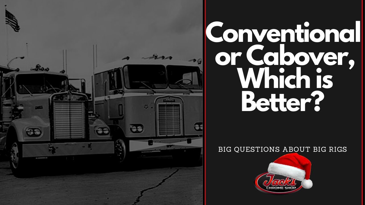 Conventional or Cabover, Which is Better? | Big Questions About Big Rigs
