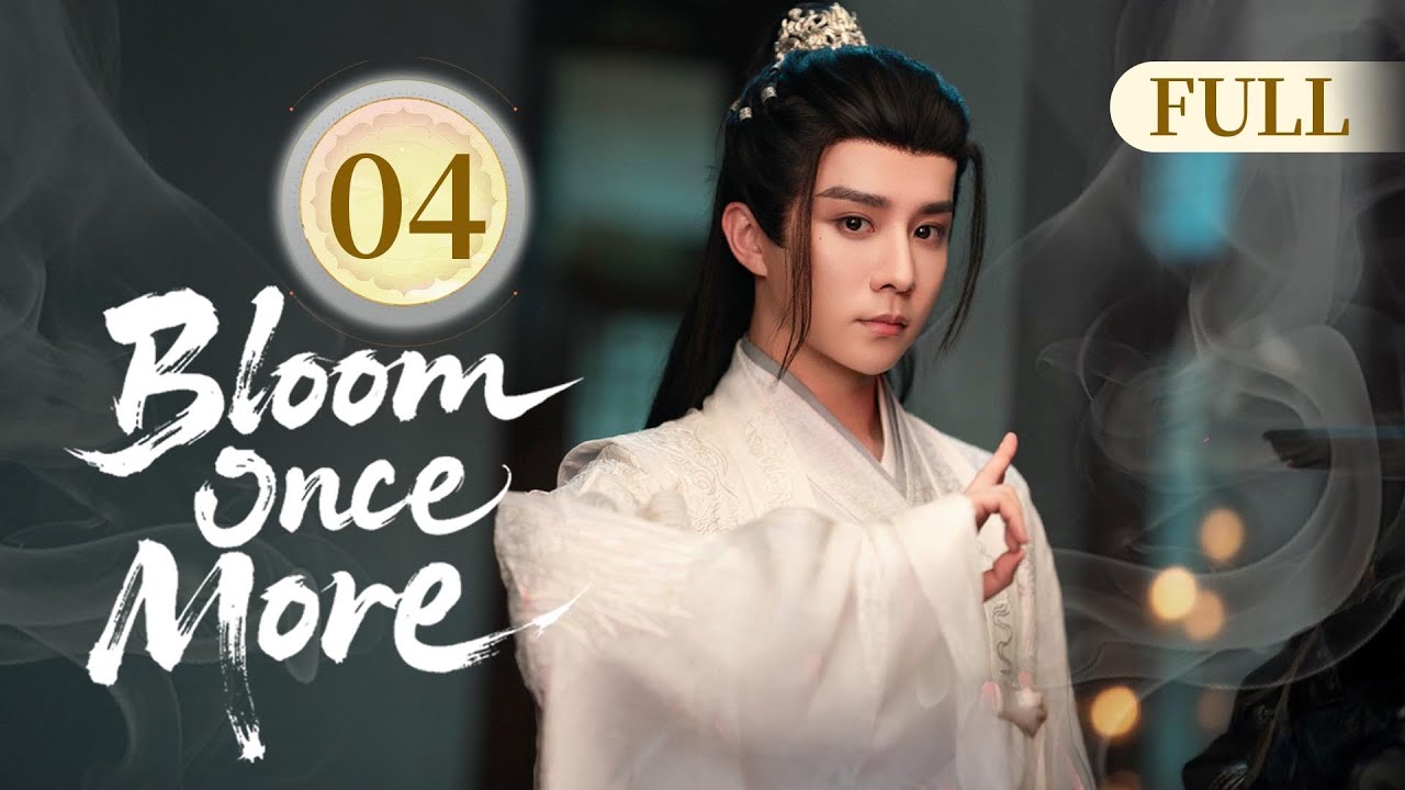 FULL🌸 Bloom Once More🌸EP04 Revenge and Love between the cold-faced minister and the female general