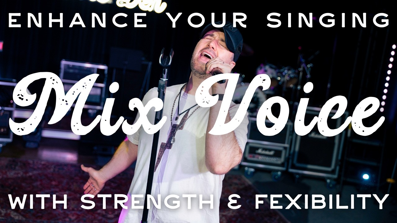 MIX VOICE: Enhance Your Singing with STRENGTH and FLEXIBILITY