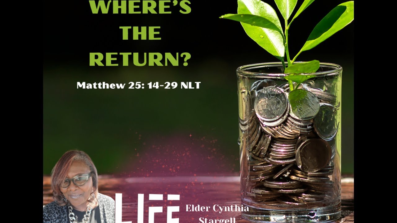 WHERE'S THE RETURN? - ELDER CYNTHIA STARGELL