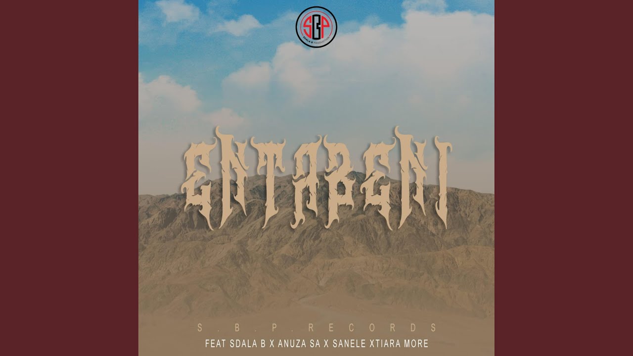 Entabeni (feat. Anuza SA, Tiara More, Sanele & SBPrecords)