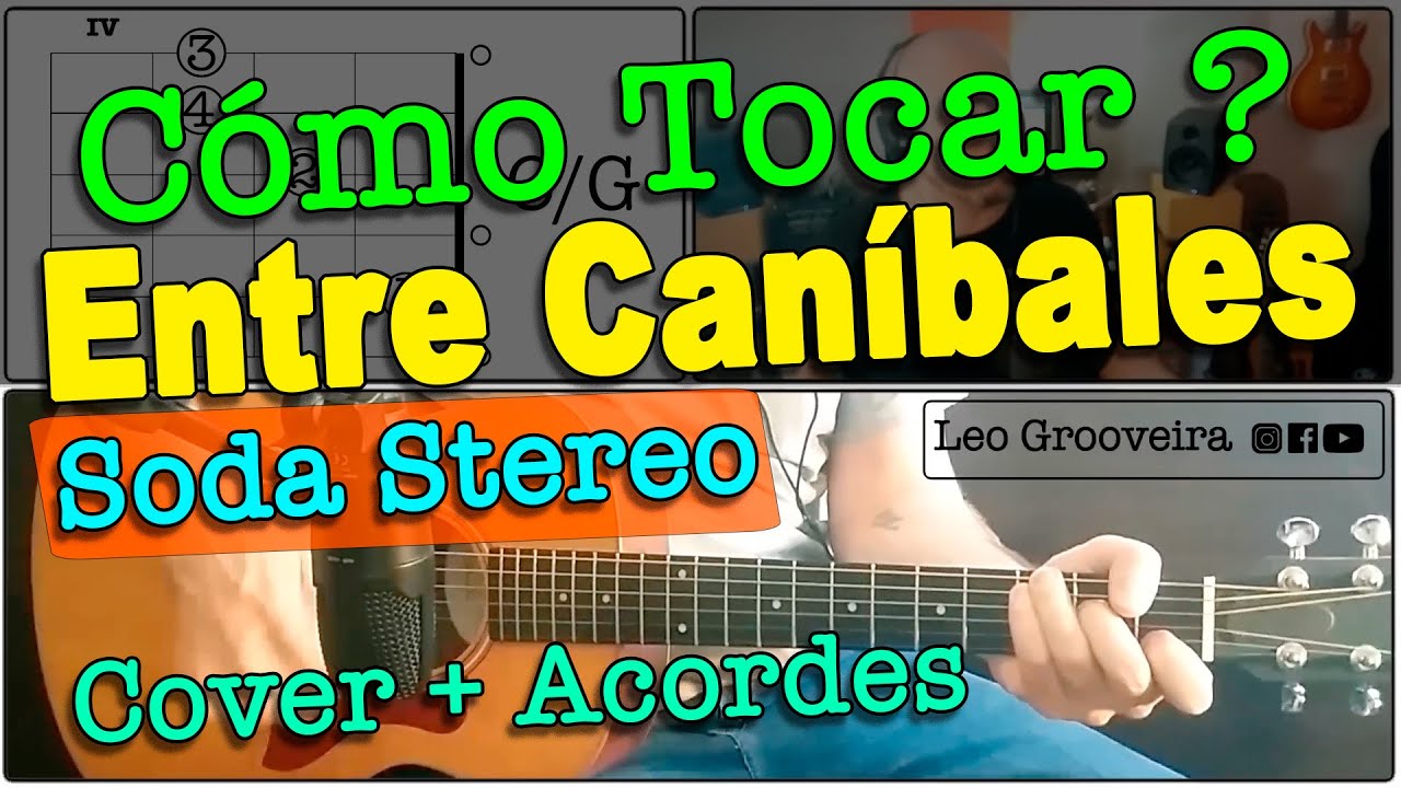 Como Tocar ¨Entre Canibales¨ Soda Stereo Acordes de Guitarra