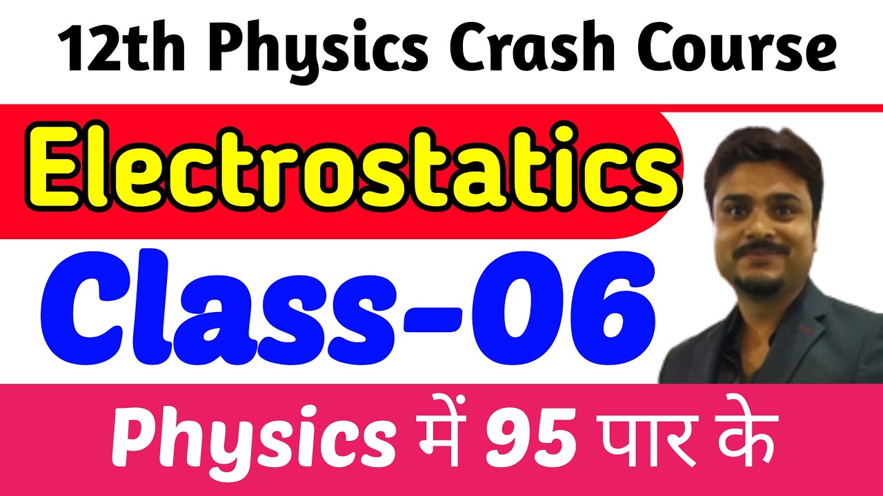 Electrostatics Class - 06 || 12th physics Crash course 2023 || Coulomb's law class 12