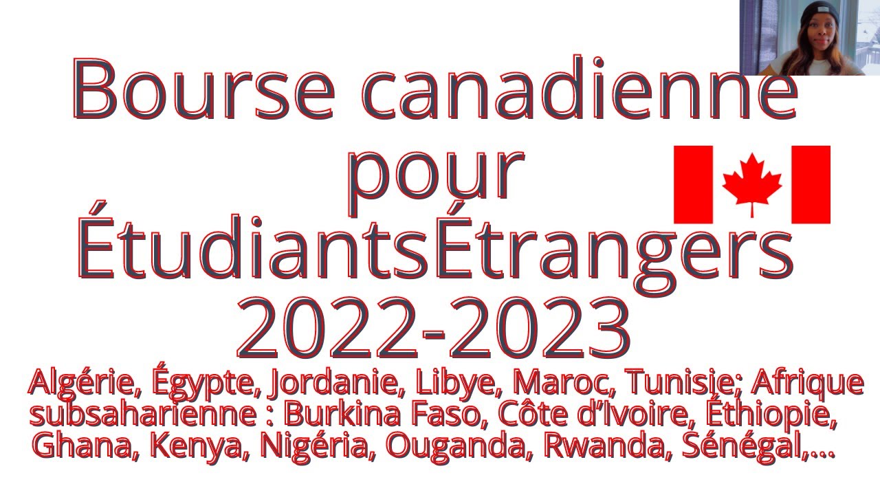 BOURSE D'ÉTUDE  Complète 2022 -2023  Du Gouvernement Du CANADA  pour Étudiants Étrangers