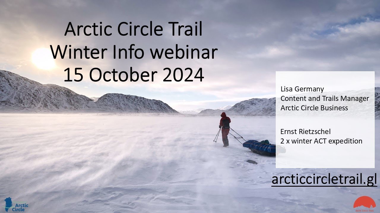 2024 Arctic Circle Trail Webinar - Winter Expeditions