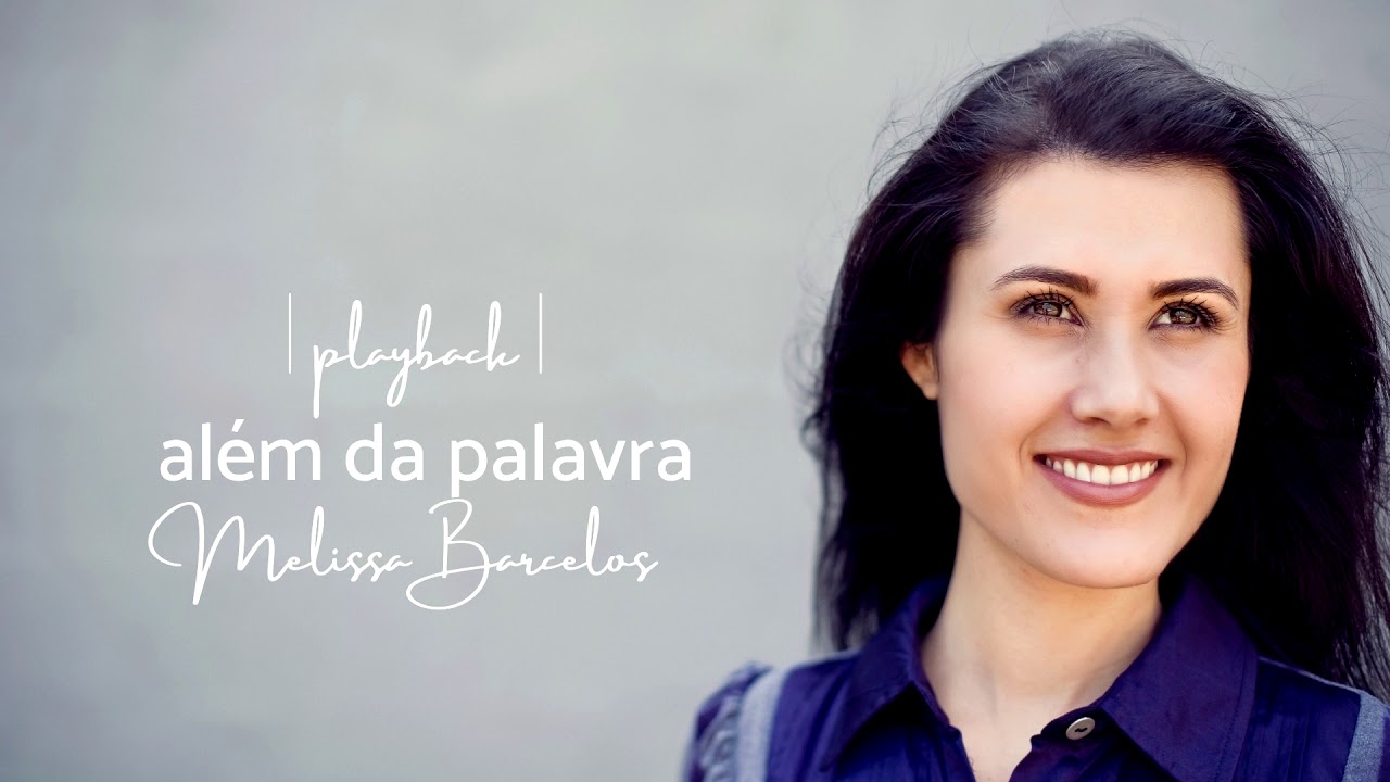 Além da Palavra Playback | Áudio Original | Melissa Barcelos