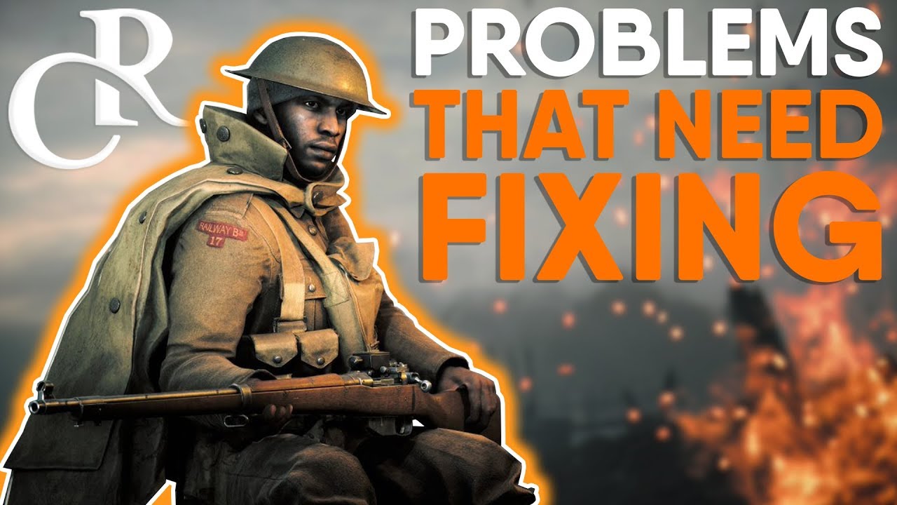 Battlefield 1 PROBLEMS THAT NEED FIXING in Battlefield 2018 - Battlefield 2018 News