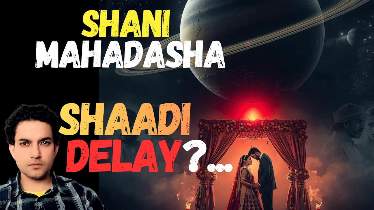 Shani Mahadasha Mein Shaadi Kyun Delay Hoti Hai? 90% Log Iska Sach Nahi Jaante