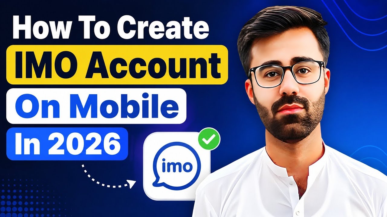 How To Create IMO Account On Mobile In 2026