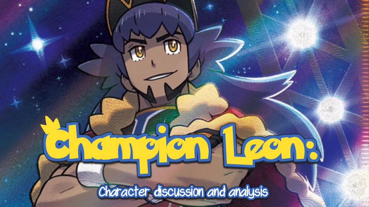 Pokémon character analysis and discussion: Champion Leon