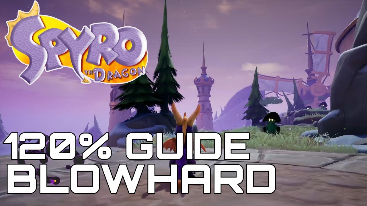 Spyro The Dragon (Reignited) 120% Guide BLOWHARD (ALL GEMS, DRAGONS, EGGS)