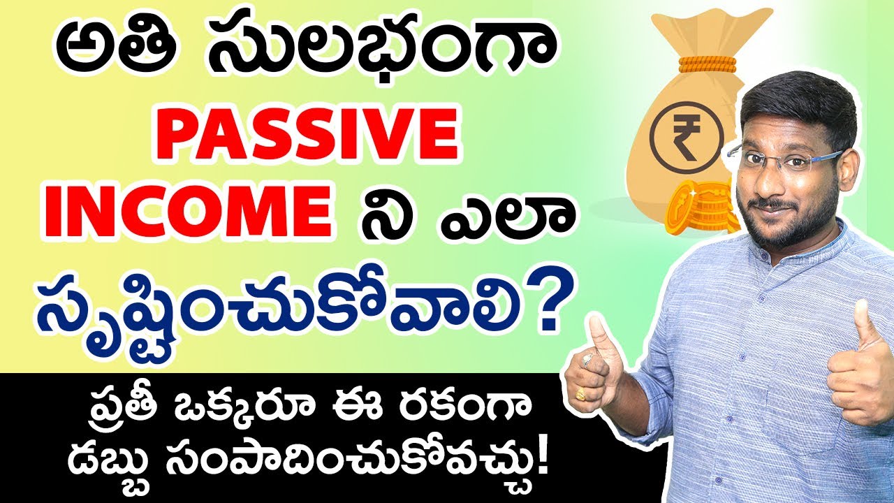 Smart Passive Income Ideas 2021 | Top 5 Passive Income Ideas In Telugu | Kowshik Maridi