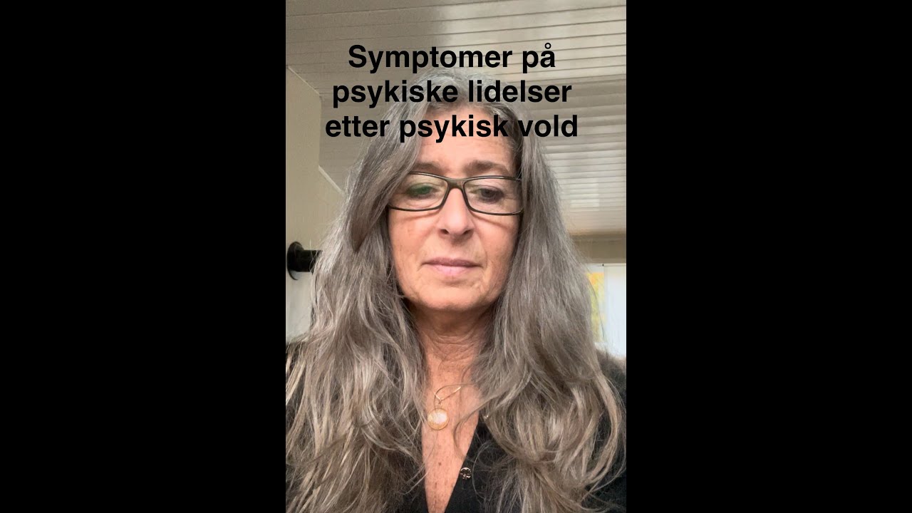 Narsissisme - Del 25 Symptomer på Psykiske lidelser etter psykisk vold.