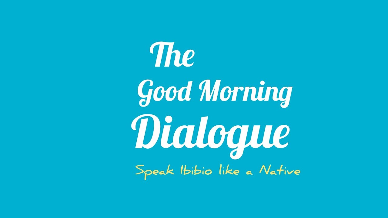 Speak Ibibio | A Good Morning Conversation #ibibio #efik #linguistics #viral #africanlanguage #new