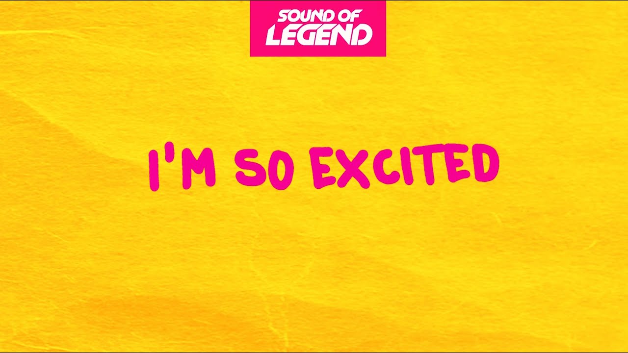 Sound Of Legend - I'm So Excited [Official Lyrics Video]