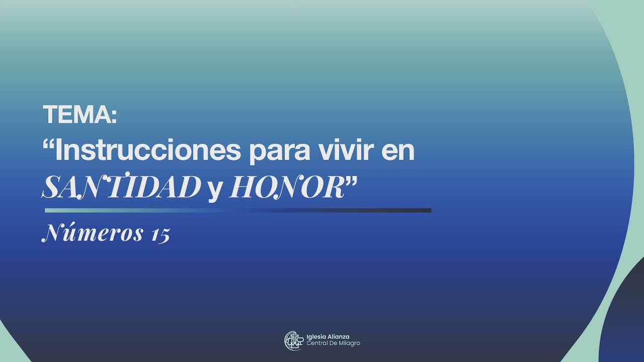Estudio de Números 15 |“Instrucciones para vivir en santidad y honor” | Pr. David Muthre