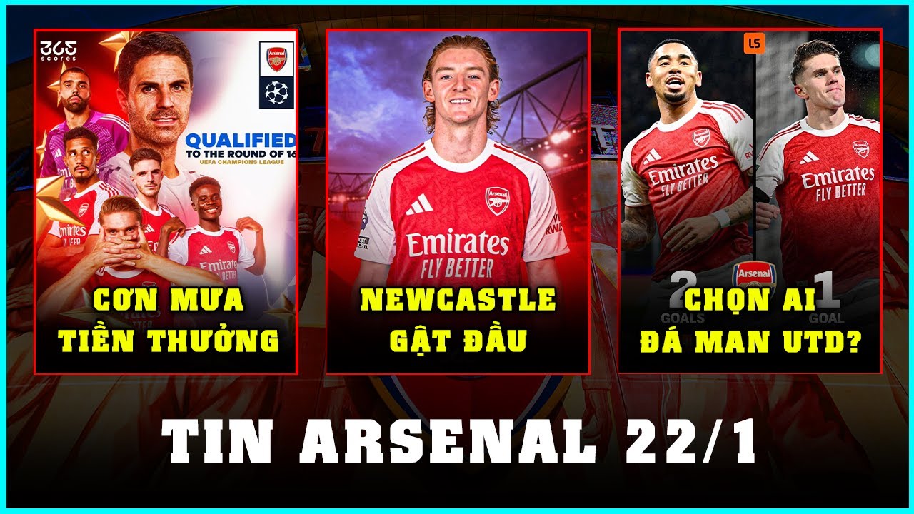 TIN ARSENAL 22/1: NEWCASTLE MỞ CỬA BÁN GORDON, JESUS ĐÁ CHÍNH TRƯỚC MAN UTD?